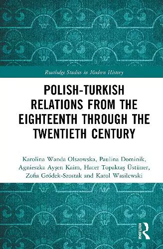 Polish-Turkish Relations from the Eighteenth through the Twentieth Century cover