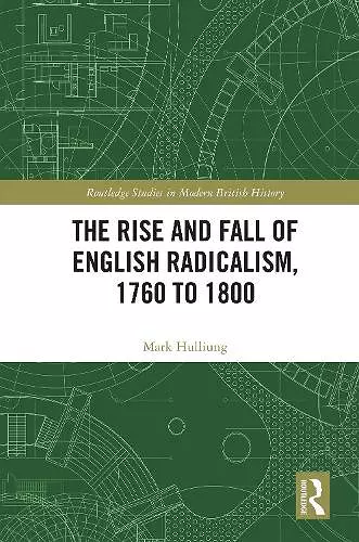 The Rise and Fall of English Radicalism, 1760 to 1800 cover