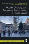 Health, Diversity, and Temporary Appropriation in Public Space cover
