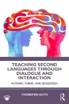 Teaching Second Languages through Dialogue and Interaction cover