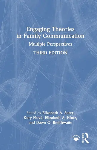 Engaging Theories in Family Communication cover