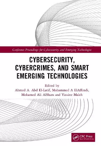 Cybersecurity, Cybercrimes, and Smart Emerging Technologies cover