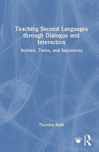 Teaching Second Languages through Dialogue and Interaction cover