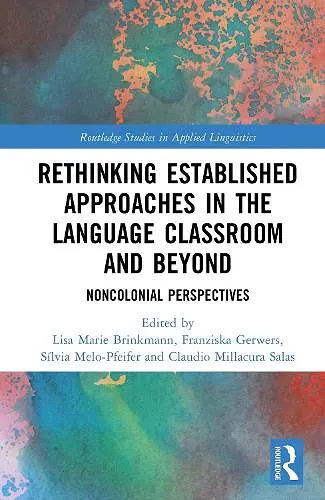 Rethinking Established Approaches in the Language Classroom and Beyond cover