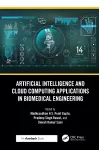 Artificial Intelligence and Cloud Computing Applications in Biomedical Engineering cover