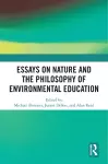 Essays on Nature and the Philosophy of Environmental Education cover