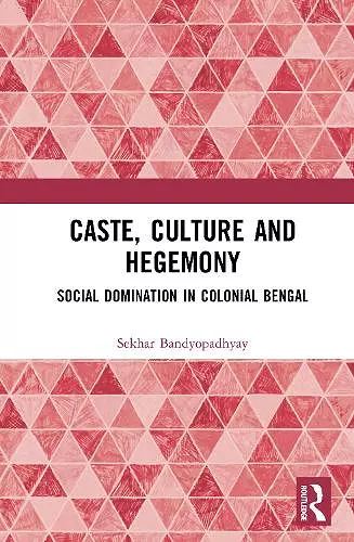Caste, Culture and Hegemony cover