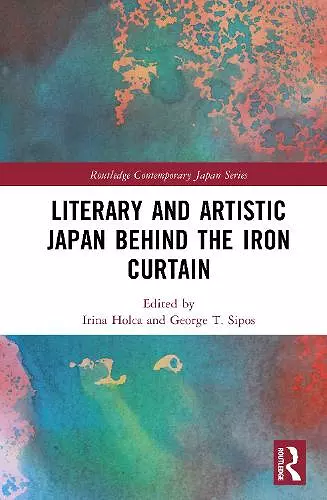 Literary and Artistic Japan behind the Iron Curtain cover