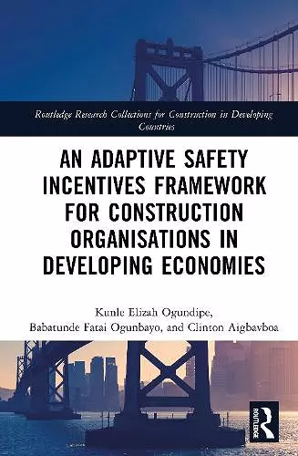 An Adaptive Safety Incentives Framework for Construction Organisations in Developing Economies cover