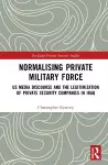 Normalising Private Military Force cover