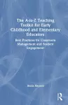 The A-to-Z Teaching Toolkit for Early Childhood and Elementary Educators cover
