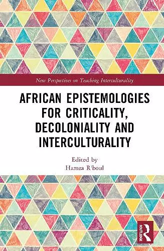 African Epistemologies for Criticality, Decoloniality and Interculturality cover