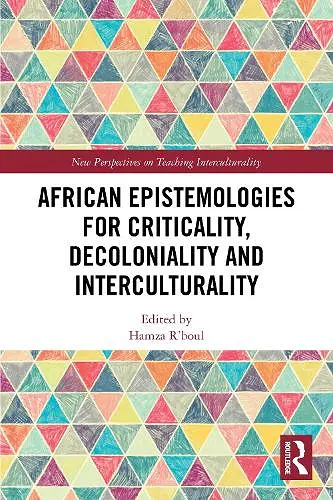 African Epistemologies for Criticality, Decoloniality and Interculturality cover