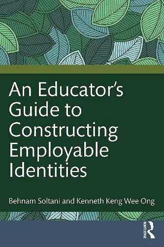 An Educator's Guide to Constructing Employable Identities cover