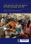 The Social Life of Skills in the Global South cover