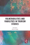 Vulnerabilities and Viabilities in Tourism Studies cover