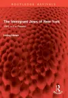 The Immigrant Jews of New York cover