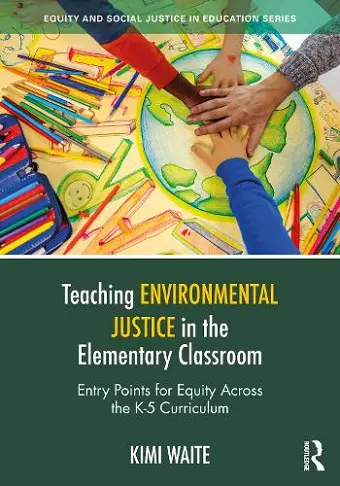 Teaching Environmental Justice in the Elementary Classroom cover