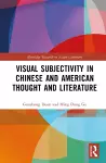 Visual Subjectivity in Chinese and American Thought and Literature cover