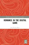 Romance in the Digital Game cover