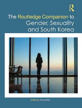 The Routledge Companion to Gender, Sexuality and South Korea cover