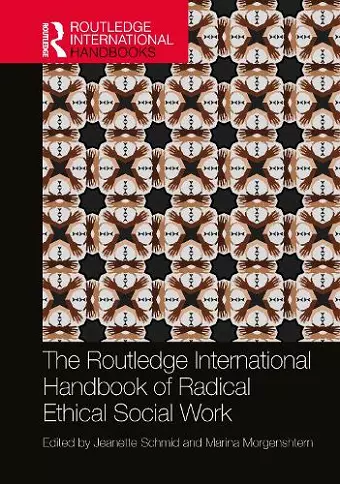 The Routledge International Handbook of Radical Ethical Social Work cover