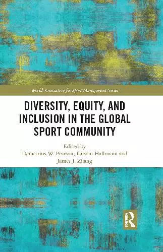 Diversity, Equity, and Inclusion in the Global Sport Community cover