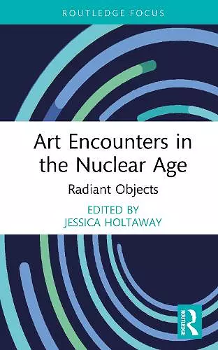 Art Encounters in the Nuclear Age cover