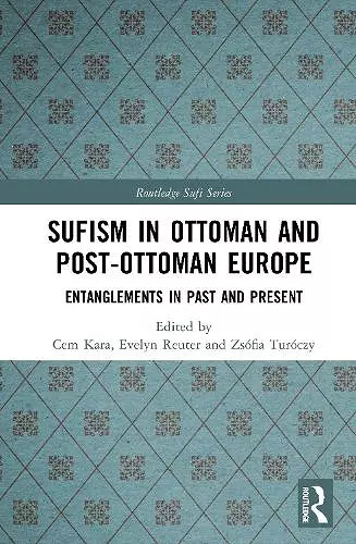 Sufism in Ottoman and Post-Ottoman Europe cover