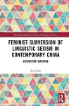 Feminist Subversion of Linguistic Sexism in Contemporary China cover