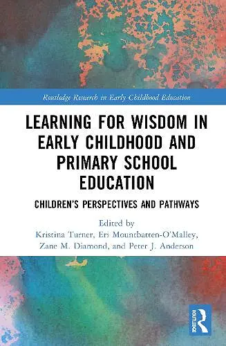 Learning for Wisdom in Early Childhood and Primary School Education cover