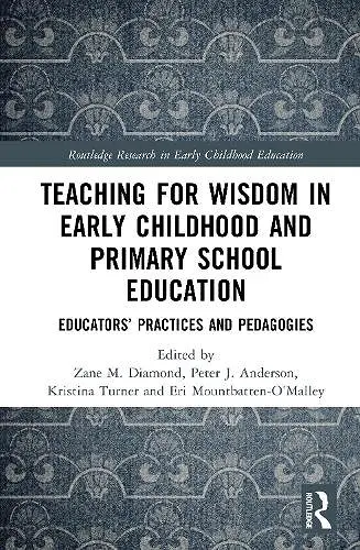 Teaching for Wisdom in Early Childhood and Primary School Education cover
