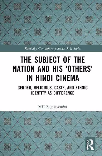 The Subject of the Nation and his 'Others' in Hindi Cinema cover