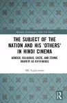 The Subject of the Nation and his 'Others' in Hindi Cinema cover