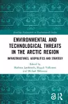 Environmental and Technological Threats in the Arctic Region cover