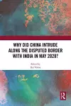 Why Did China Intrude along the Disputed Border with India in May 2020? cover