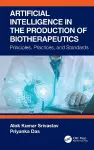 Artificial Intelligence in the Production of Biotherapeutics cover