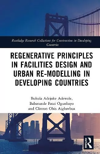 Regenerative Principles in Facilities Design and Urban Re-modeling in Developing Countries cover