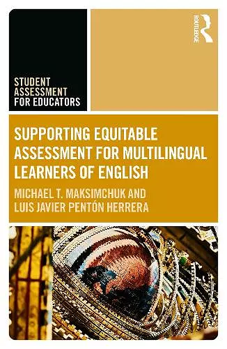 Supporting Equitable Assessment for Multilingual Learners of English cover