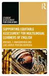 Supporting Equitable Assessment for Multilingual Learners of English cover