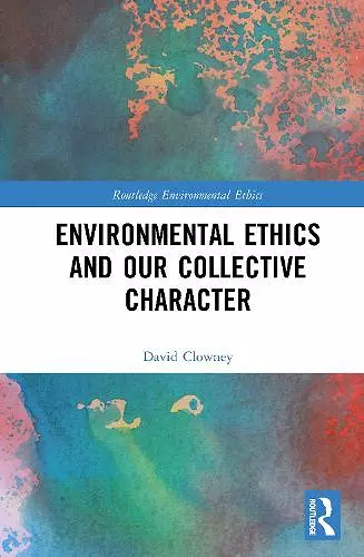 Environmental Ethics and our Collective Character cover