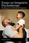 Essays on Integrative Psychotherapy cover