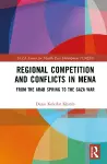 Regional Competition and Conflicts in MENA cover