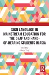 Sign Language in Mainstream Education for the Deaf and Hard-of-hearing Students in Asia cover