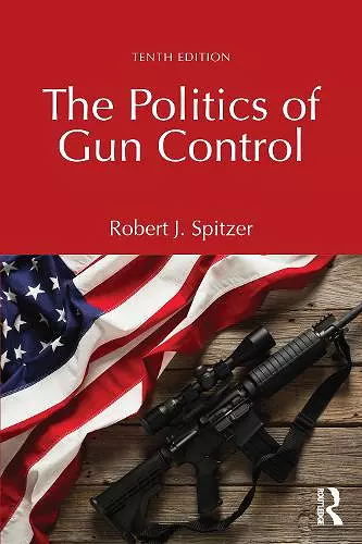 The Politics of Gun Control cover