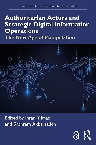 Authoritarian Actors and Strategic Digital Information Operations cover