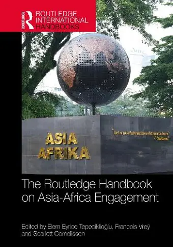 The Routledge Handbook on Asia–Africa Engagement cover