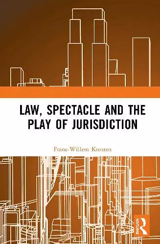 Law, Spectacle, and the Play of Jurisdiction cover