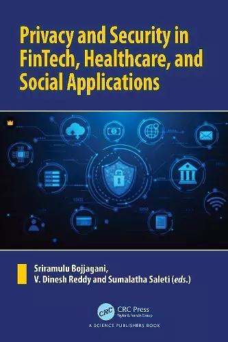 Privacy and Security in FinTech, Healthcare, and Social Applications cover