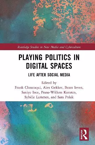 Playing Politics in Digital Spaces cover